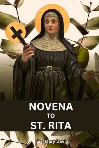 Novena To St Rita Of Cascia A 9 Day Devotion To The Patron Saint Of