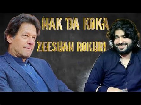 Nak Da Koka Dedicate Song Imran Khan Zeeshan Khan Rokhri New Song