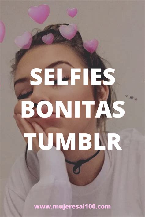 Selfies Bonitas Tumblr En 2020 Como Sacar Fotos Tumblr Como Tomarme