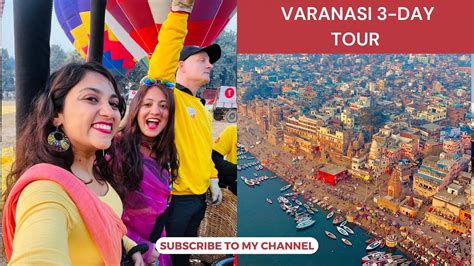 Varanasi 3 Day Itinerary Places To Visit And Things To Do In Varanasi