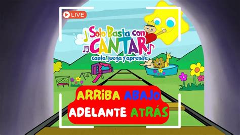 Arriba Abajo Adelante Atrás Solo Basta Con Cantar video