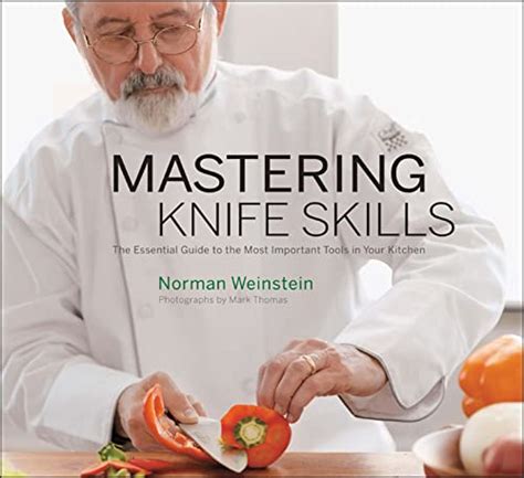 Mastering Knife Skills The Essential Guide To The Most Important