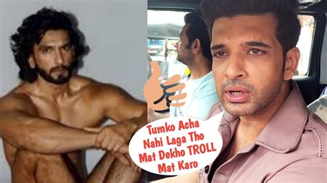 Karan Kundra HONEST Reaction On Ranveer Singh Naked Photos Viral On