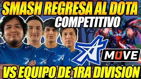 😲smash Regresa Al Competitivo😲 Debut De Smash Con Alpha Vs Move Team