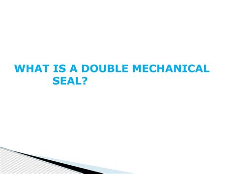 What Is A Double Mechanical Seal LEAK PACK By Leak Pack Issuu