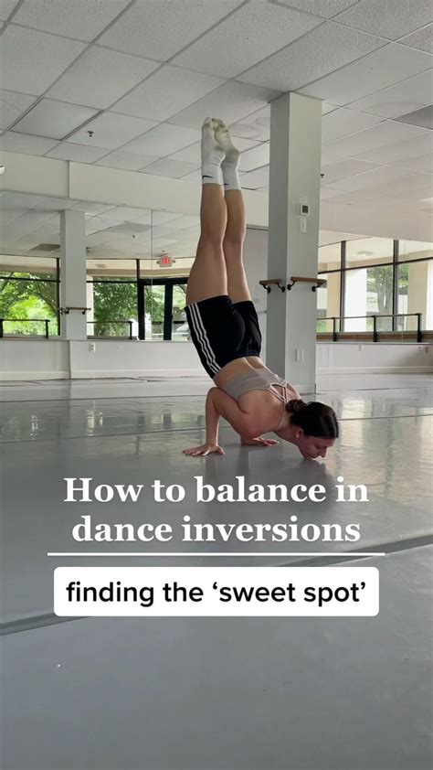 Improve Your Dance Inversions With This Easy Hack Find Your ‘sweet Spot