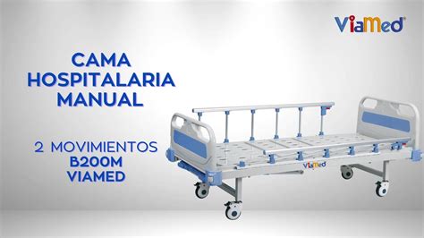 Cama Hospitalaria Manual 2 Movimientos B200M VIAMED YouTube