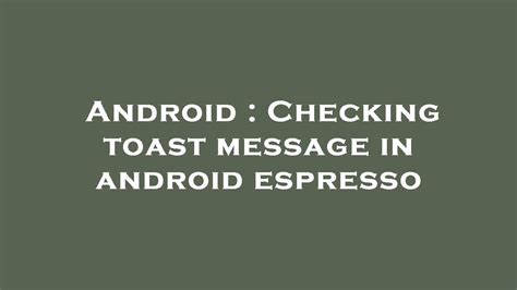 Android Checking Toast Message In Android Espresso YouTube