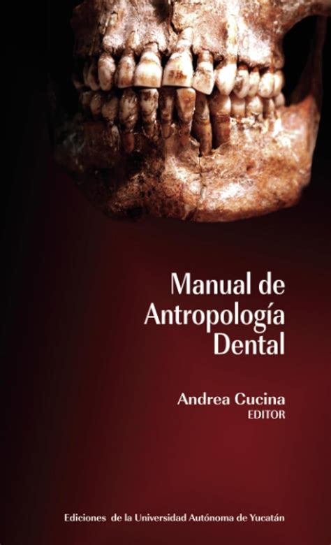 Manual de Antropología Dental Cucina Andrea Amazon au Books