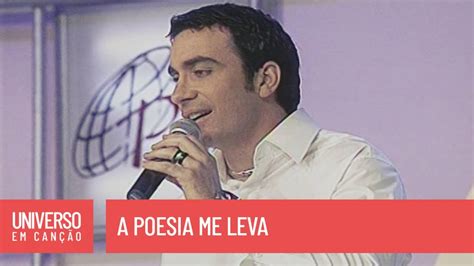 Padre Fábio De Melo A Poesia Me Leva Universo Em Canção Youtube