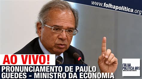 Assista Paulo Guedes Causa Impacto Em Pronunciamento Para Empres Rios