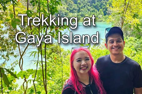 Trekking at Gaya Island - Happy and Busy Travels