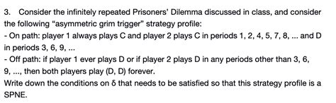 Solved 3 Consider The Infinitely Repeated Prisoners Chegg