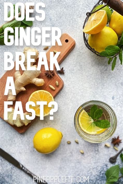 Does Ginger Break A Fast [intermittent Fasting] Pineapple Fit