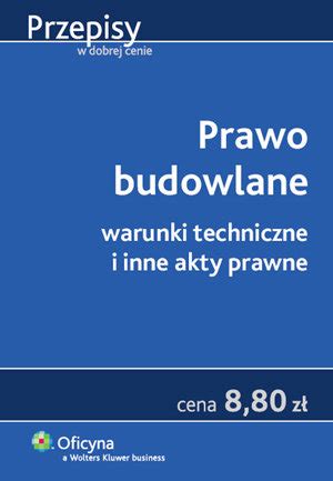 Prawo Budowlane Warunki Techniczne I Inne Akty Prawne Opracowanie