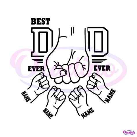 Personalized Best Dad Ever Fist Bump Dad Svg Cutting File Oladino