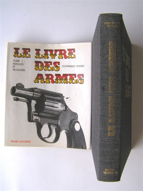 Dominique Venner Le Livre Des Armes Pistolets Et Revolvers