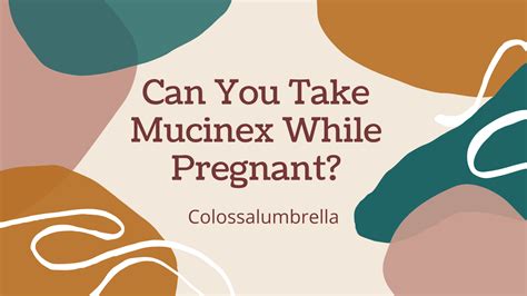 Can You Take Mucinex While Pregnant Important Facts And Myths