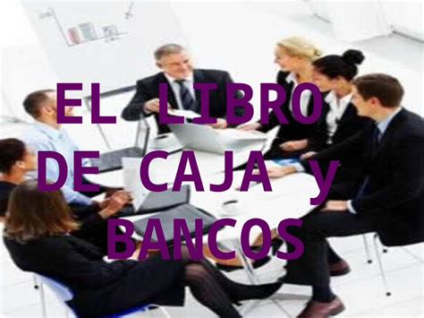 Pptx Libro De Caja Y Bancos Dokumen Tips