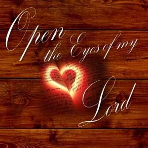 Open The Eyes Of My Heart Lord Western Hills Church Of Christ