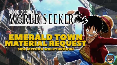 One Piece World Seeker Emerald Town Material Request Side Mission