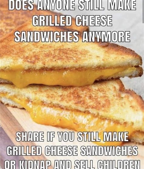 Cheese Sandwiches Anyone 9GAG