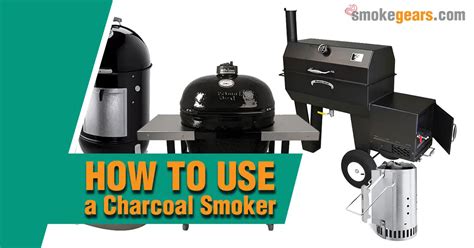 How to Use a Charcoal Smoker: Tips of using Charcoal Smoker