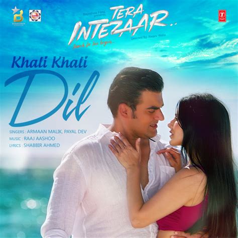 Khali Khali Dil From Tera Intezaar Song And Lyrics By Armaan