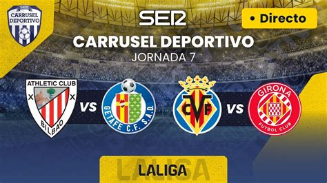 Athletic Club Vs Getafe Cf Villarreal Cf Vs Girona Fc En Directo