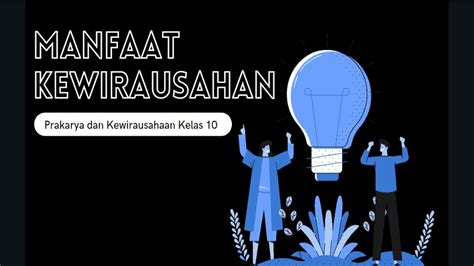 Manfaat Kewirausahaan Prakarya Kewirausahaan Pkwu Kelas Youtube