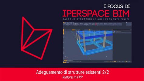 Rinforzi Strutturali Frp Iperspace Bim Software Calcolo Strutturale