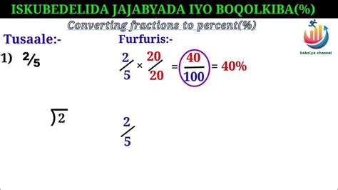 Lesson 18 Iskubedelida Jajabyada Iyo Boqolkiba Converting Fractions To Percent Youtube