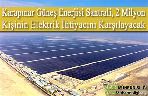 Karapınar Güneş Enerjisi Santrali 2 Milyon Kişinin Elektrik İhtiyacını