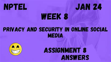 Privacy And Security In Online Social Media Assignment Nptel