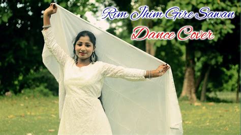 Rim Jhim Gire Sawan Dance Cover Monsoon Special Hindi Dance Video