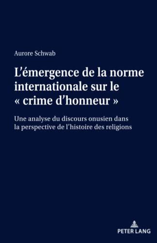 L Mergence De La Norme Internationale Sur Le Crime Dhonneur Une