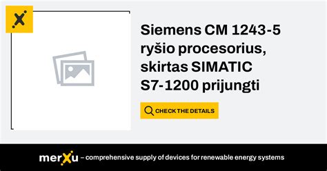 Siemens CM 1243 5 ryšio procesorius skirtas SIMATIC S7 1200 prijungti