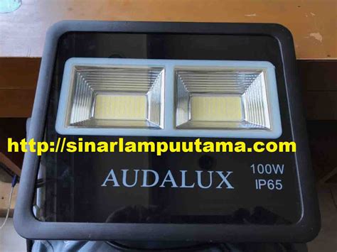 Lampu Sorot Led Watt Audalux Sinar Lampu Utama