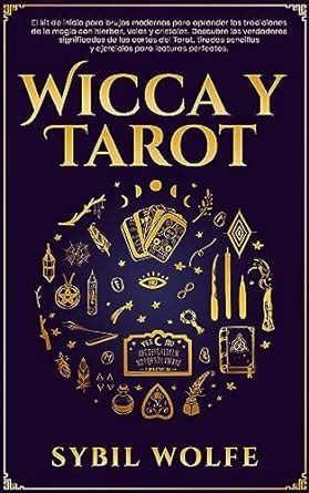 Wicca Y Tarot El Kit De Inicio Para Brujas Modernas Para Aprender Las