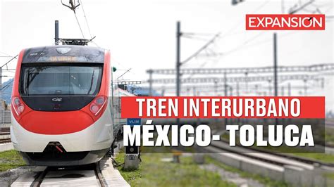 Así Es El Tren Interurbano MÉxico Toluca Últimas Noticias Youtube