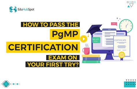 How To Pass The PgMP Certification Exam On Your First Try