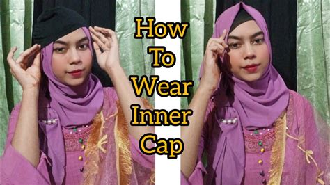 Inner Cap Tutorial Most Requested How To Wear Inner Cap SanZida