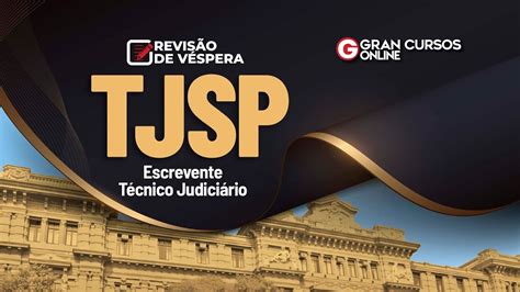 Concurso TJ SP Escrevente Técnico Judiciário Revisão de Véspera