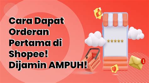 Cara Dapat Orderan Pertama Di Shopee Dijamin Ampuh