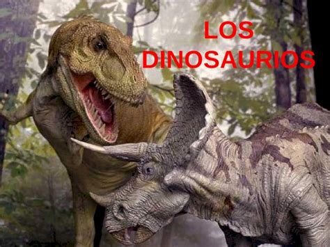 PPT LOS DINOSAURIOS QUÉ ERAN LOS DINOSAURIOS CUÁNDO VIVIERON