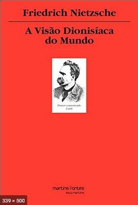 A Visao Dionisiaca Do Mundo Friedrich Nietzsche MeuPDF