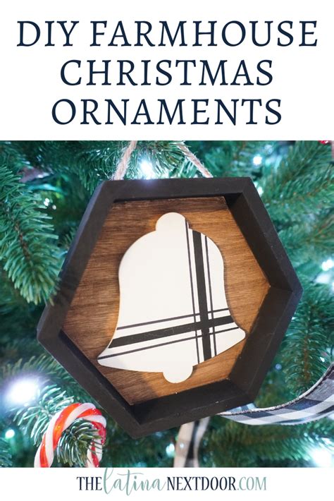 DIY Farmhouse Christmas Ornaments The Latina Next Door