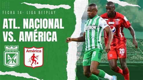 Atl Tico Nacional Vs Am Rica De Cali Previa De Mayo Youtube