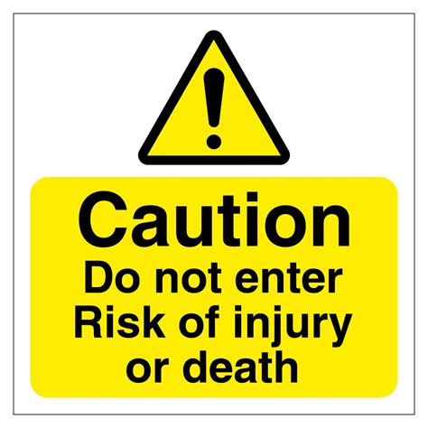 Caution Do Not Enter Risk Of Injury Or Death Sign - Aston Safety Signs