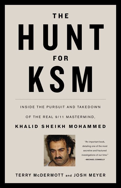 The Hunt For Ksm Inside The Pursuit And Takedown Of The Real 911